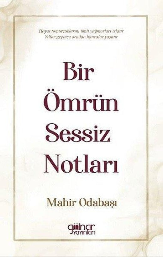 Bir Ömrün Sessiz Notları | Gülnar Yayınları (İnce Kapak)
