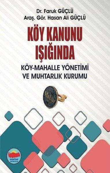 Köy Kanunu Işığında Köy - Mahalle Yönetimi ve Muhtarlık Kurumu | Muhtar Yayıncılık (İnce Kapak)  - Resim 1