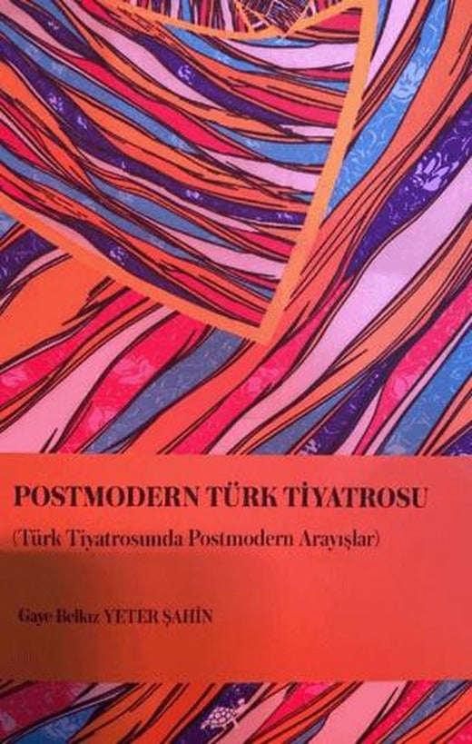 Postmodern Türk Tiyatrosu | Paradigma Akademi Yayınları (Ciltsiz)