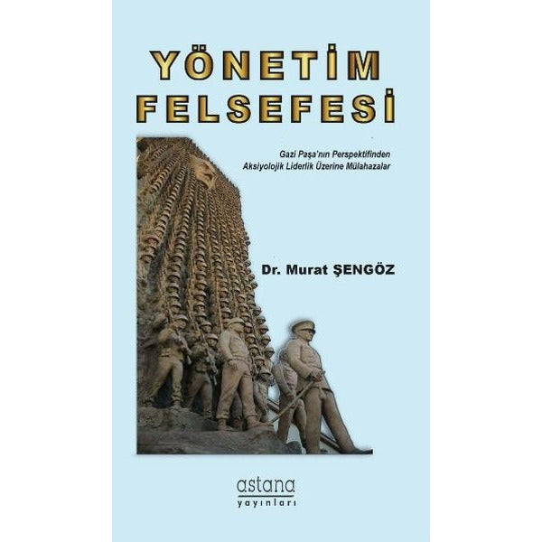 Yönetim Felsefesi | Astana Yayınları (İnce Kapak)