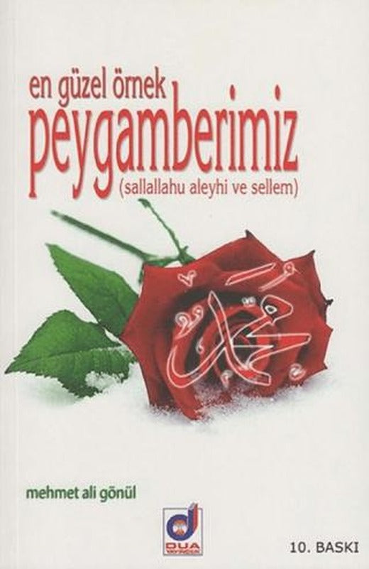 En Güzel Örnek Peygamberimiz (Sallallahu aleyhi ve Sellem)
