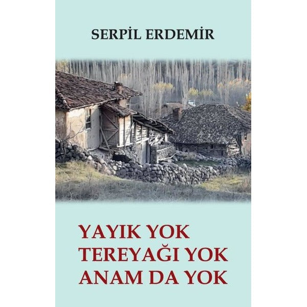Yayık Yok Tereyağı Yok Anam da Yok
