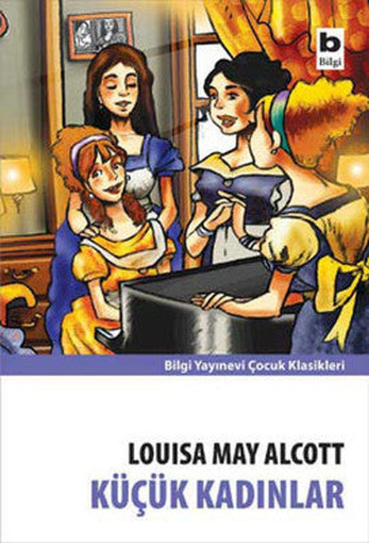 Küçük Kadınlar | Bilgi Yayınevi
