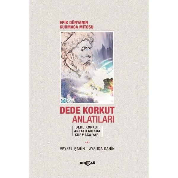 Epik Dünyanın Kurmaca Mitosu Dede Korkut Anlatıları