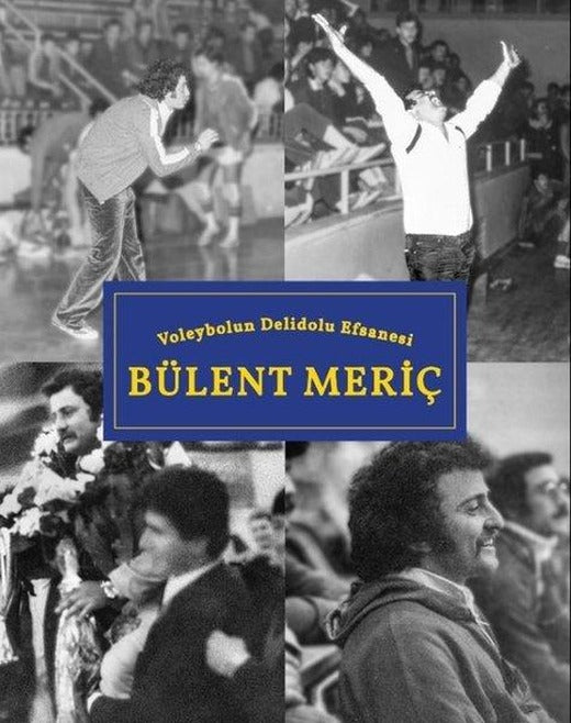 Voleybolun Delidolu Efsanesi: Bülent Meriç | Librum Kitap (İnce Kapak)