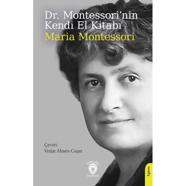 Dr. Montessori’nin Kendi El Kitabı | Dorlion Yayınları (Ciltsiz)