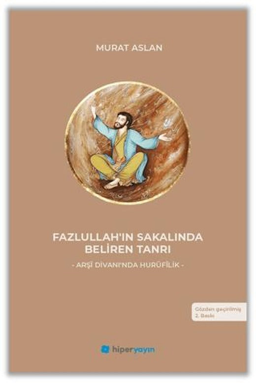 Fazlullah’ın Sakalında Beliren Tanrı