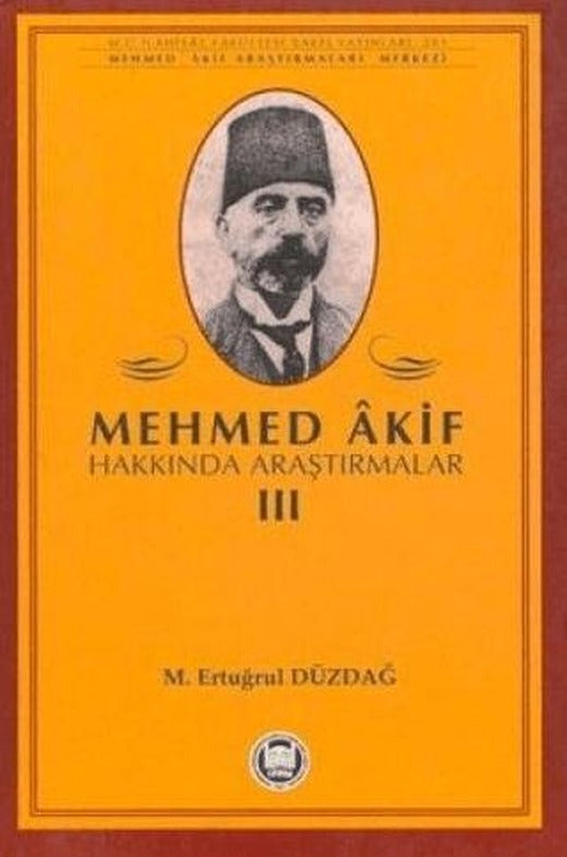 Mehmed Akif Hakkında Araştırmalar 3 | Marmara Üniversitesi İlahiyat Fakültesi Vakfı (Ciltsiz)
