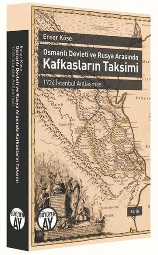 Osmanlı Devleti ve Rusya Arasında Kafkasların Taksimi