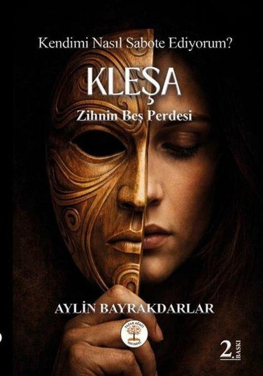 Kleşa - Zihnin Beş Perdesi - Kendimi Nasıl Sabote Ediyorum? | Yazar Ağacı Yayınevi (İnce Kapak)