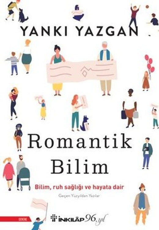 Romantik Bilim - Bilim, Ruh Sağlığı ve Hayata Dair | İnkılap Yayınları