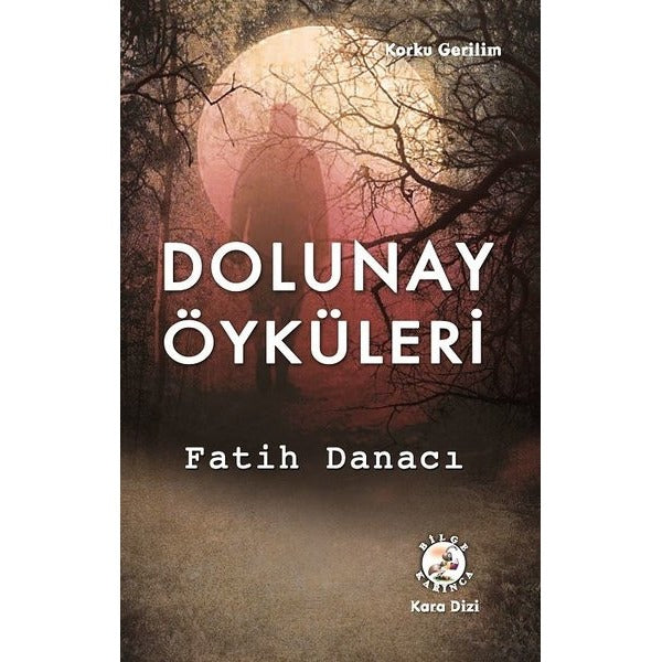 Dolunay Öyküleri | Bilge Karınca Yayınları