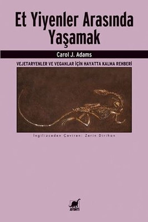 Et Yiyenler Arasında Yaşamak-Vejetaryenler ve Veganlar İçin Hayatta Kalma Rehberi | Ayrıntı Yayınları (İnce Kapak)