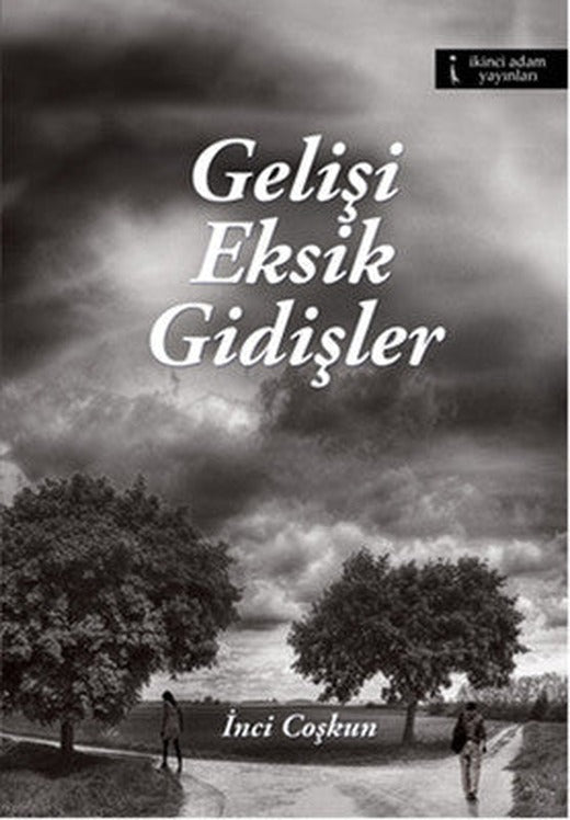 Gelişi Eksik Gidişler | İkinci Adam Yayınları