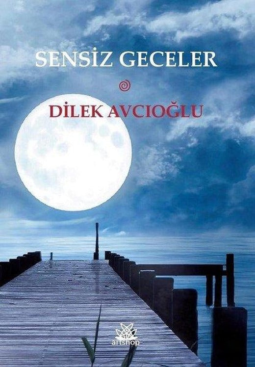 Sensiz Geceler | Artshop Yayıncılık (İnce Kapak)
