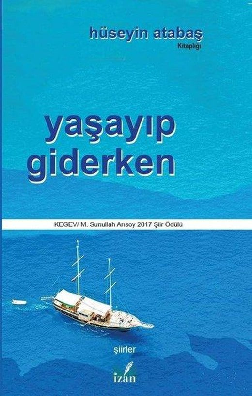 Yaşayıp Giderken | İzan Yayıncılık (İnce Kapak)
