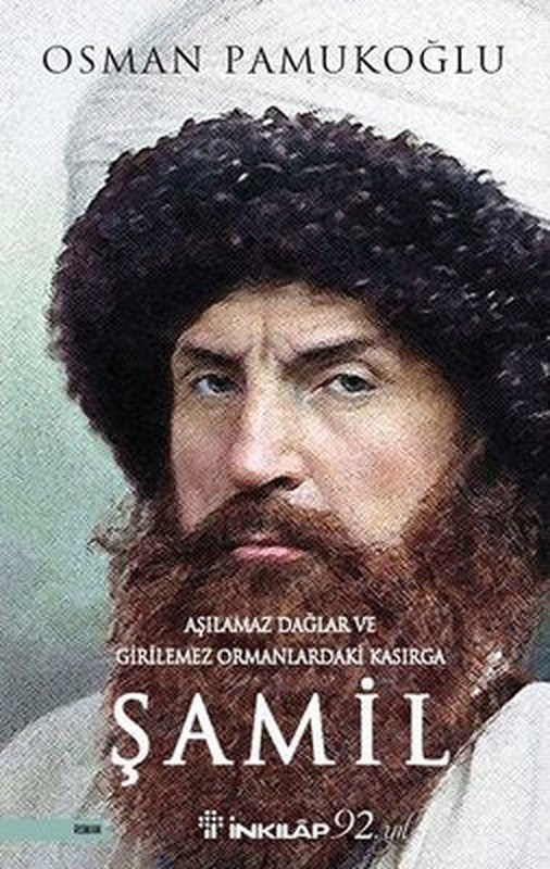 Şamil-Aşılamaz Dağlar ve Girilemez Ormanlardaki Kasırga | İnkılap Yayınları