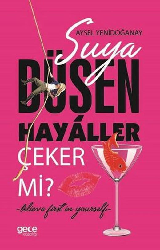 Suya Düşen Hayaller Çeker Mi? | Gece Kitaplığı (Ciltsiz)