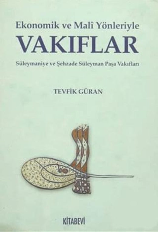 Ekonomik ve Mali Yönleriyle Vakıflar | Kitabevi Yayınları (Ciltsiz)