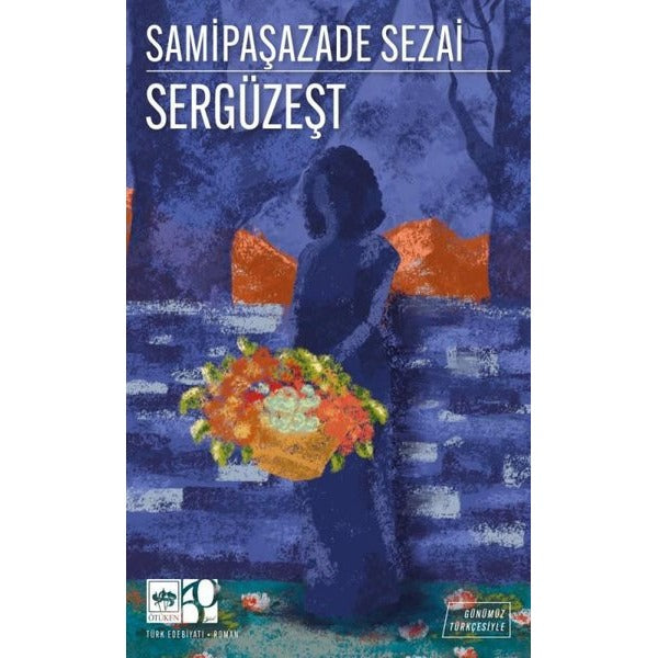 Sergüzeşt - Günümüz Türkçesiyle | Ötüken Neşriyat (İnce Kapak)