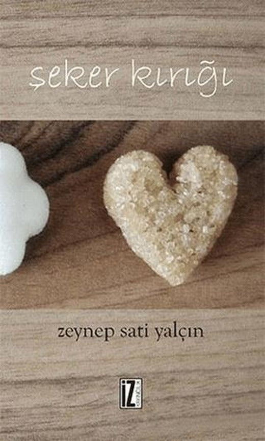 Şeker Kırığı | İz Yayıncılık (Ciltsiz)