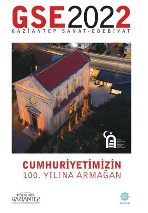 Gaziantep Sanat ve Edebiyat Dergisi 2022 | Gazi Kültür A.Ş. Yayınları (Ciltsiz)