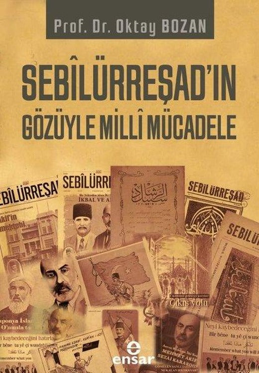 Sebilürreşad'ın Gözüyle Milli Mücadele | Ensar Neşriyat (İnce Kapak)