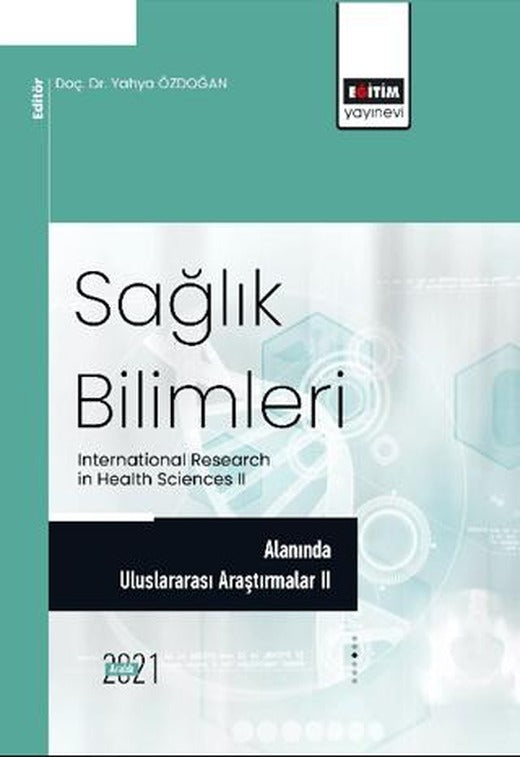 Sağlık Bilimleri Alanında Araştırmalar II | Eğitim Yayınevi - Bilimsel Eserler (Ciltsiz)