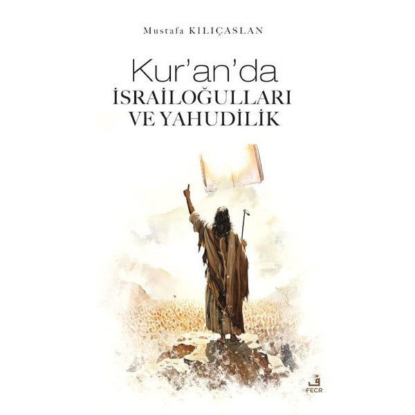 Kur'an'da İsrailoğulları ve Yahudilik | Fecr Yayınları