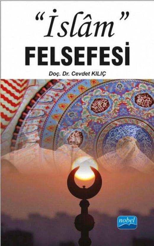 İslam Felsefesi | Nobel Akademik Yayıncılık (İnce Kapak)