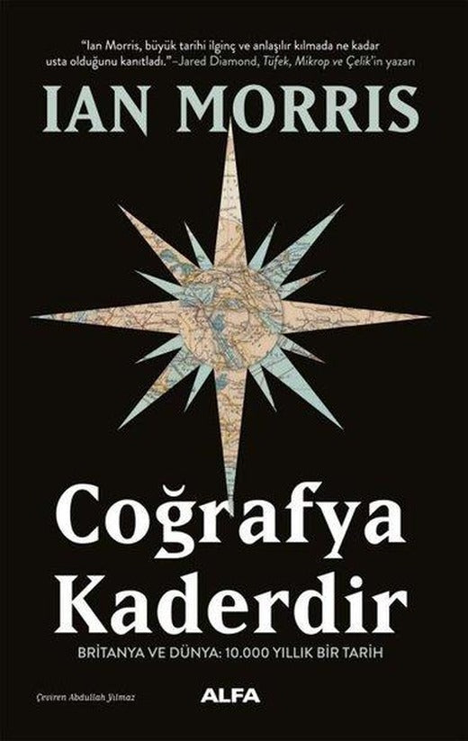 Coğrafya Kaderdir - Britanya ve Dünya: 10.000 Yıllık Bir Tarih | Alfa Yayıncılık (İnce Kapak)