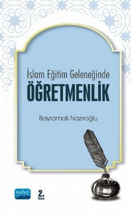 İslam Eğitim Geleneğinde Öğretmenlik | Nobel Akademik Yayıncılık (İnce Kapak)