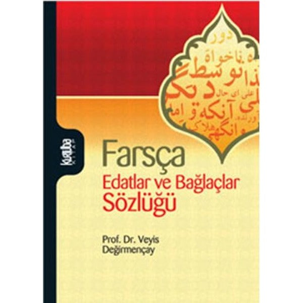 Farsça Edatlar ve Bağlaçlar Sözlüğü | Kurtuba (İnce Kapak)