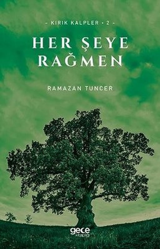 Her Şeye Rağmen - Kırık Kalpler 2 | Gece Kitaplığı