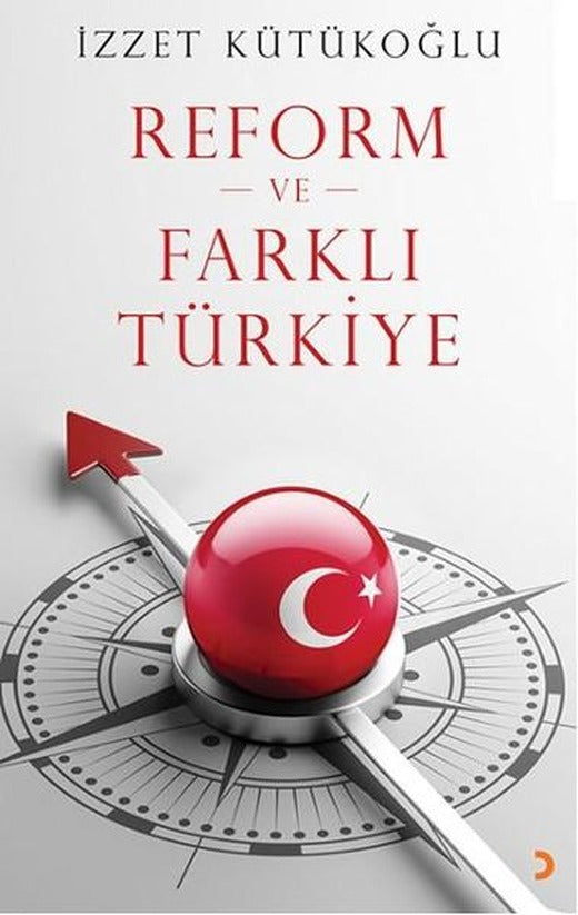 Reform ve Farklı Türkiye | Cinius - Çağdaş Türk Yazarları Dizisi (İnce Kapak)