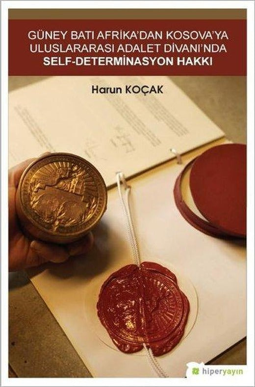 Güney Batı Afrika'dan Kosova'ya Uluslararası Adalet Divanı'nda Self-Determinasyon Hakkı | Hiperlink (İnce Kapak)