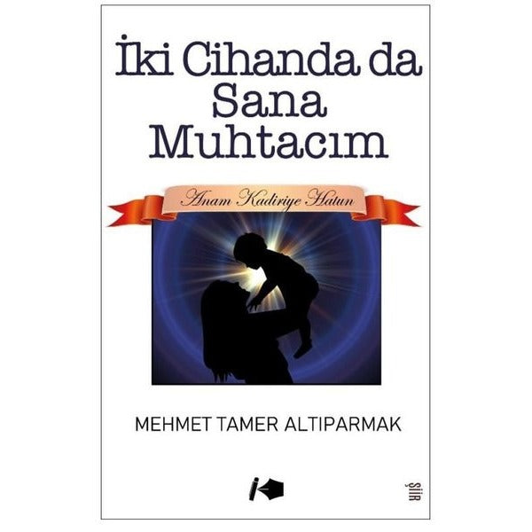 İki Cihanda da Sana Muhtacım | Kalemşor Yayınları (İnce Kapak)