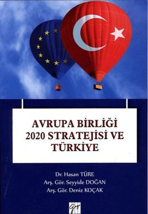 Avrupa Birliği 2020 Stratejisi ve Türkiye | Gazi Kitabevi (Ciltsiz)