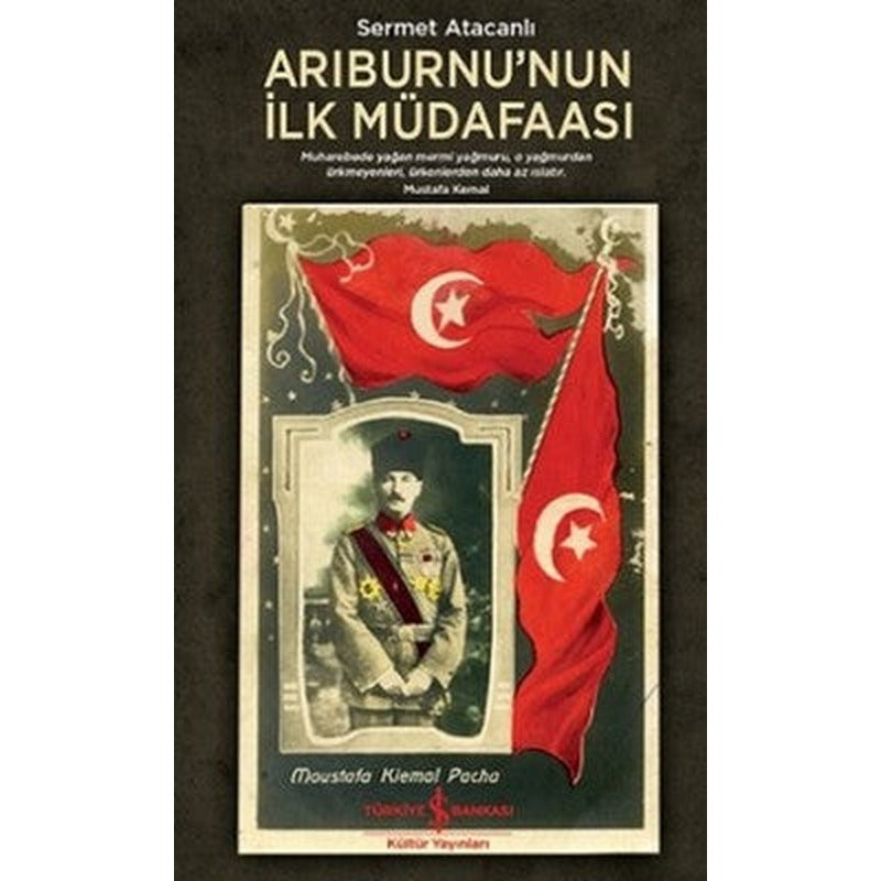 Arıburnu'nun İlk Müdafaası | İş Bankası Kültür Yayınları
