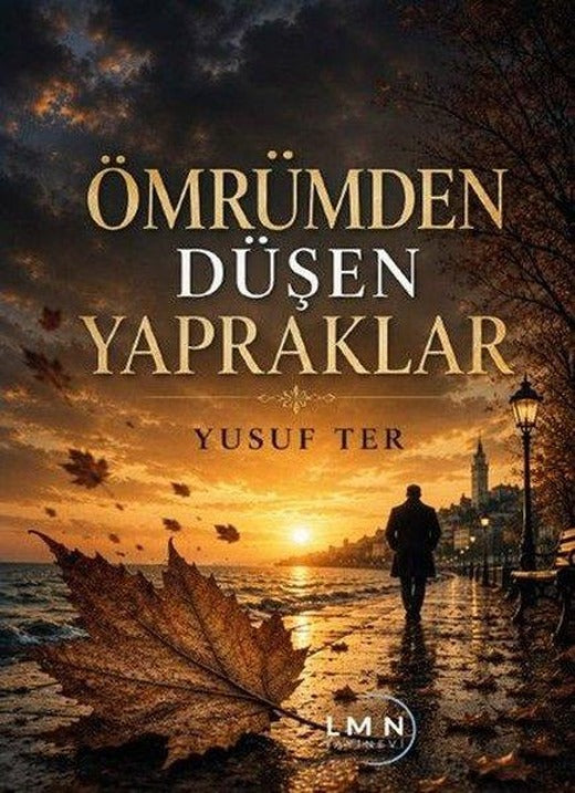 Ömrümden Düşen Yapraklar | Liman Yayınevi (İnce Kapak)