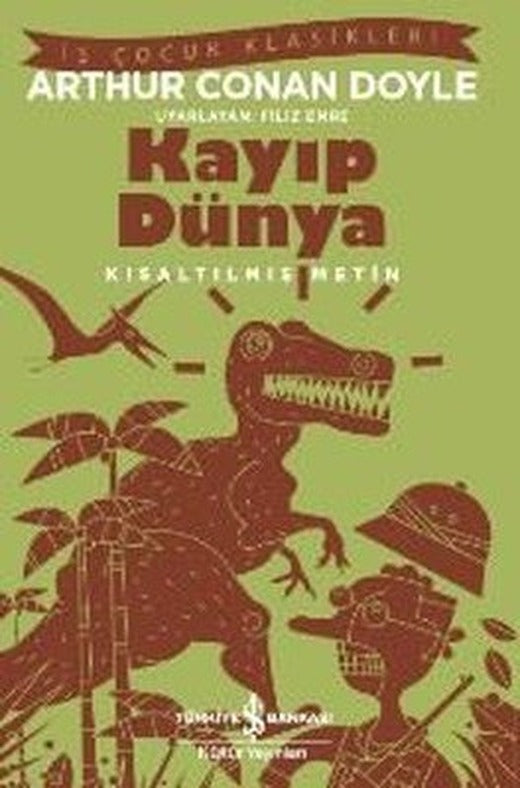 Kayıp Dünya-Kısaltılmış Metin | İş Bankası Kültür Yayınları