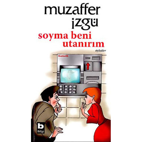 Soyma Beni Utanırım | Bilgi Yayınevi
