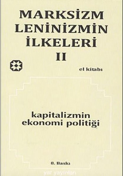 Marksizm Leninizmin İlkeleri Cilt 2 Kapitalizmin Ekonomi Politiği | Yar Yayınları (İnce Kapak)