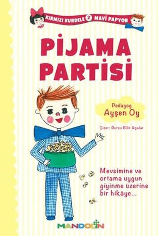 Kırmızı Kurdele Mavi Papyon 2 - Pijama Partisi | Mandolin Yayınları (Ciltsiz)