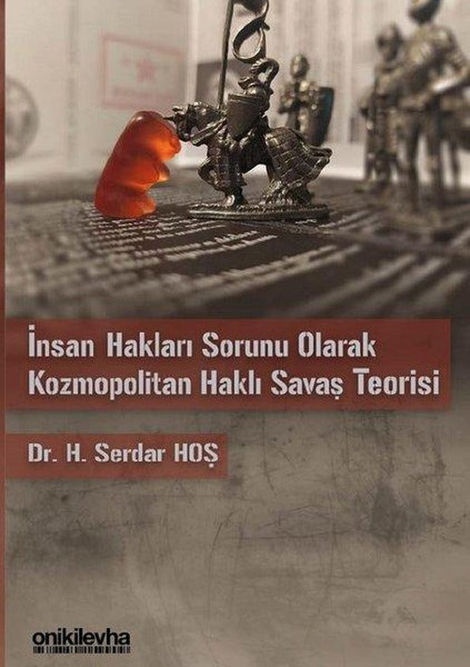 İnsan Hakları Sorunu Olarak Kozmopolitan Haklı Savaş Teorisi | On İki Levha Yayıncılık (İnce Kapak)