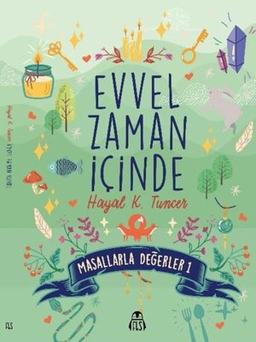 Evvel Zaman İçinde - Masallarla Değerler 1 | Final Kültür Sanat Yayınları (İnce Kapak)