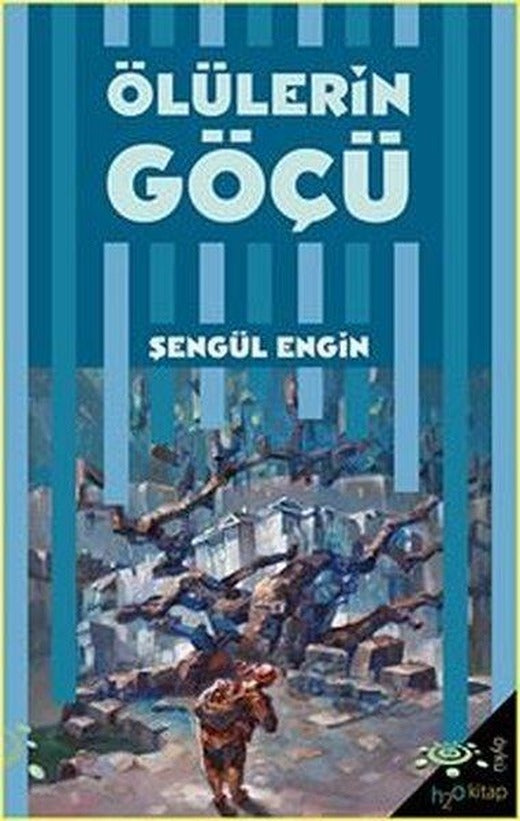 Ölülerin Göçü | h2o Kitap (İnce Kapak)