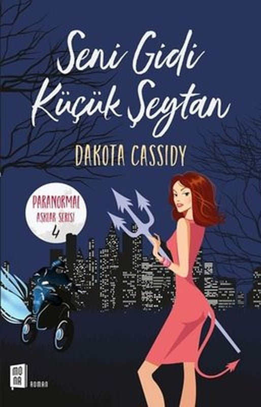 Seni Gidi Küçük Şeytan-Paranormal Aşıklar Serisi 4 | Mona Yayınları