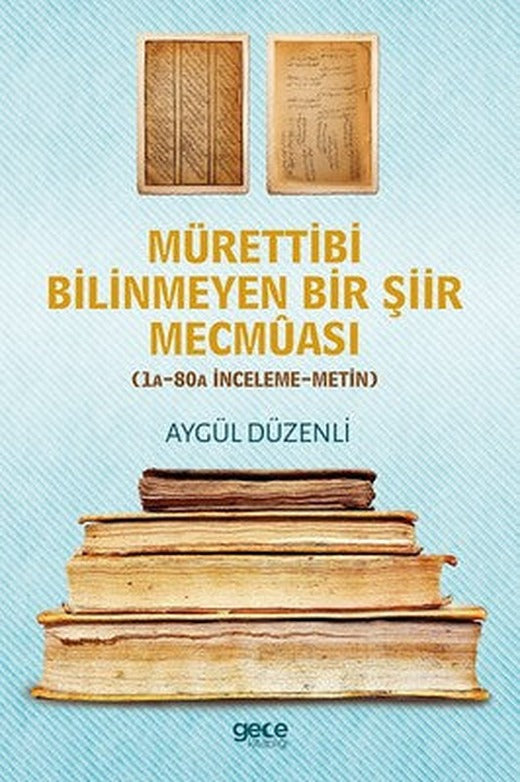 Mürettibi Bilinmeyen Bir Şiir Mecmuası | Gece Kitaplığı