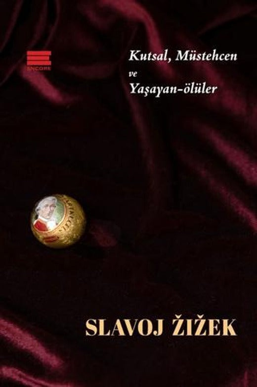 Kutsal, Müstehcen ve Yaşayan-Ölüler | Encore Yayınları (Ciltsiz)